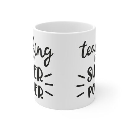 Superpower Teacher Mug - 11oz Inspirational Coffee Cup - Image 2