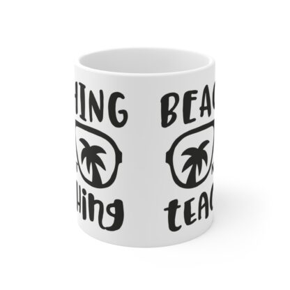 Beach-Themed Mug - "Beaching Not Teaching" - Perfect Gift for Teachers and Summer Lovers - Image 2