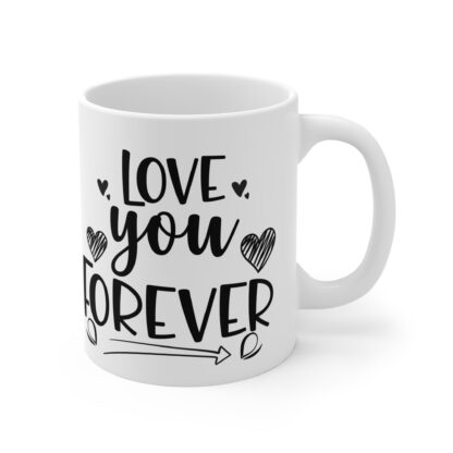 Inspirational Love You Forever Mug - Perfect Gift for Couples and Friends - Image 4