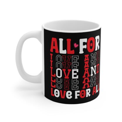 All for Love Black Coffee Mug - 11oz Inspirational Drinkware - Image 3
