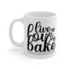 Live Love Bake Mug - Inspirational 11oz Coffee Cup for Bakers - Image 3