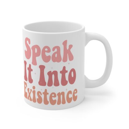 Inspirational Quote Mug - "Speak It Into Existence" - 11oz Coffee Cup for Motivation and Positivity - Image 4