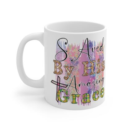 Inspirational 11oz Mug - Saved By His Amazing Grace Design - Image 3