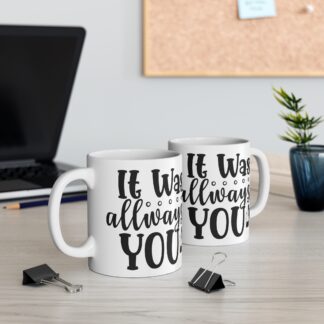 Romantic Couple Mug - "It Was Always You"
