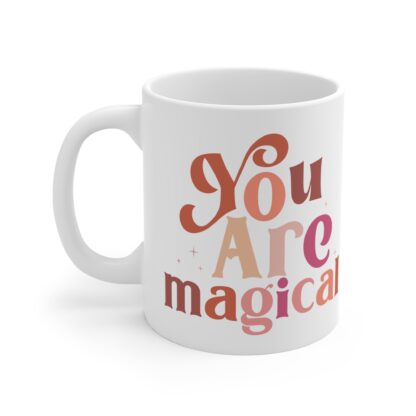 Magical You 11oz Coffee Mug – Perfect Gift for Inspiration and Positivity - Image 3