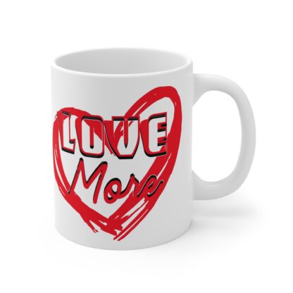Love More Mug - 11oz Ceramic Coffee Cup for Valentines Day & Everyday Inspiration - Image 4