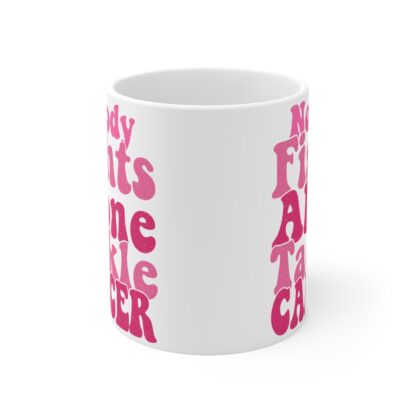Inspirational Cancer Awareness Mug - "Nobody Fights Alone, Tackle Cancer" - Image 2