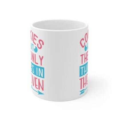 Cookies Aren't The Only Things In The Oven | White Ceramic Mug 11oz - Image 2