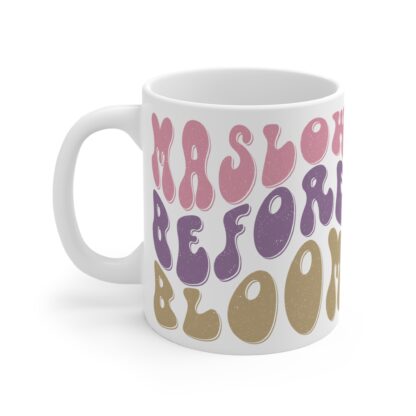Colorful Motivational Mug - 'Maslow Before Bloom' 11oz Coffee Cup for Self-Care & Mindfulness - Image 3
