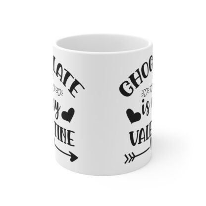 Valentine's Day Mug 11oz - "Chgocolate is My Valentine" - Image 2