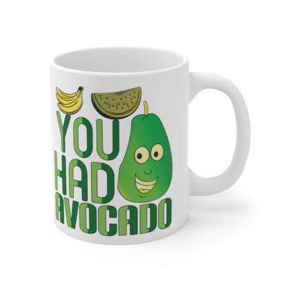 You Had Avocado Mug | Fun Avocado Mug, Cute Fruit Mug, Gift for Avocado Lovers, Kitchen Decor, Funny Coffee Mug - Image 4