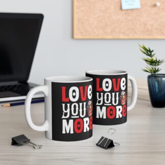 Cute & Cozy Love You More Mug | Holiday Gift Idea, Coffee Cup, Personalized Mug, Fun Home Decor, Christmas Present