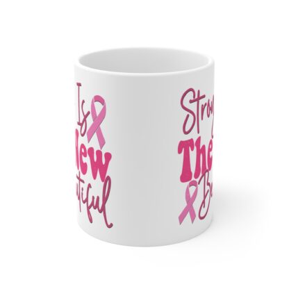 Inspirational Pink Ribbon Mug - "Strong is the New Beautiful" - 11oz - Image 2