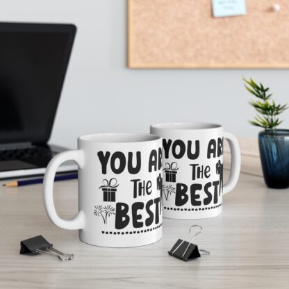 You Are The Best Mug – 11oz Gift for Friends and Family