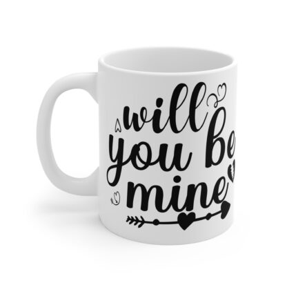 Romantic 11oz Mug - "Will You Be Mine?" Gift for Valentine's Day - Image 3