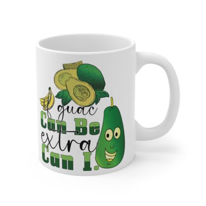 Funny Avocado Mug – "Guac Can Be Extra, Can I?" 11oz Coffee Cup - Image 4
