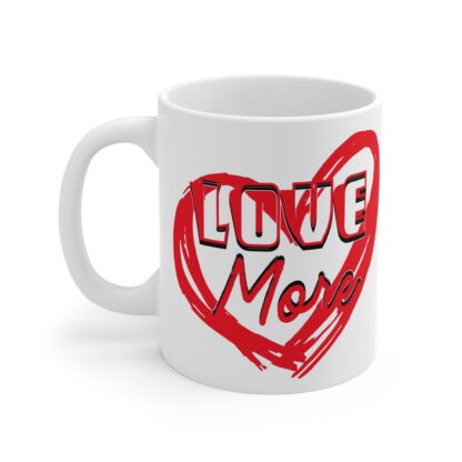 Love More Mug - 11oz Ceramic Coffee Cup for Valentines Day & Everyday Inspiration - Image 3