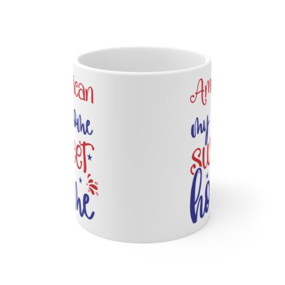 Patriotic Home Sweet Home Mug - 11oz Ceramic Coffee Cup - Image 2