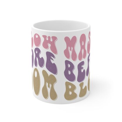 Colorful Motivational Mug - 'Maslow Before Bloom' 11oz Coffee Cup for Self-Care & Mindfulness - Image 2