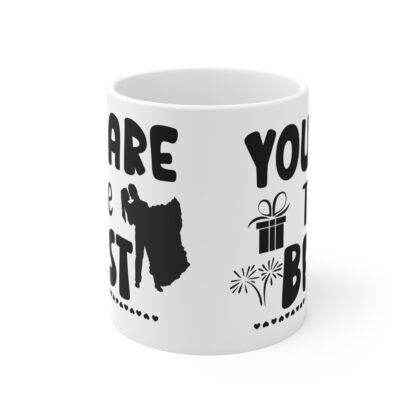 You Are The Best Mug – 11oz Gift for Friends and Family - Image 2