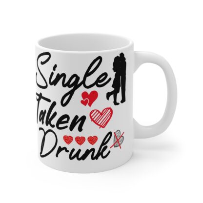 Funny Relationship Status Mug - Single Taken Drunk Coffee Cup - Image 4