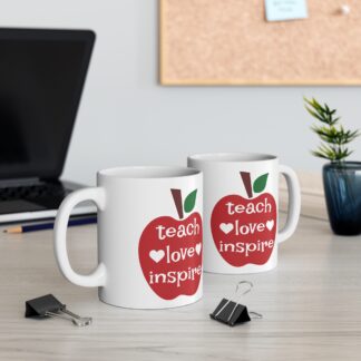 Inspirational Teacher Mug - Teach Love Inspire - 11oz Ceramic Coffee Cup
