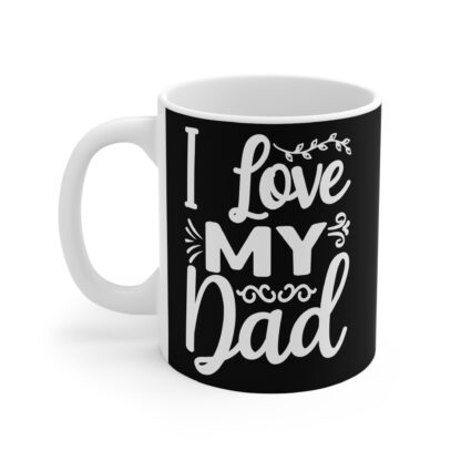 I Love My Dad Black Mug | Perfect Gift for Father's Day, Dad's Birthday, Family Gatherings, Coffee Lovers, Personal Mug - Image 3
