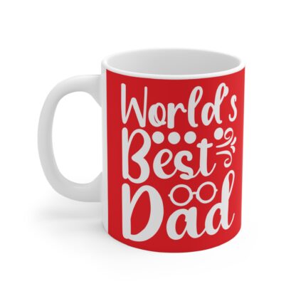 World's Best Dad Mug - 11oz Father's Day Gift, Coffee Cup, Dad Appreciation, Personalized Gift, Fun Drinkware - Image 3