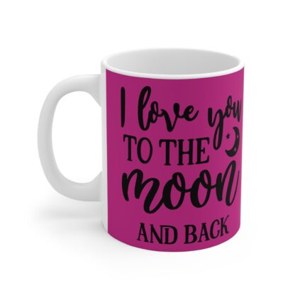 I Love You to the Moon and Back Mug, Romantic Gift, Coffee Cup, Cute Saying, Love Gift for Her - Image 3