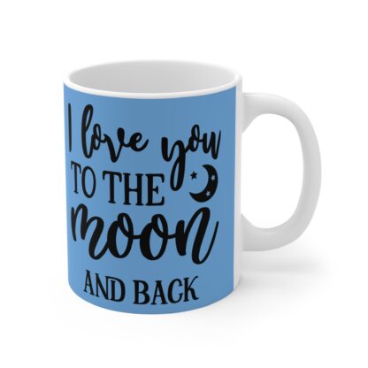 I Love You to the Moon and Back Mug, Romantic Gift, Coffee Cup, Cute Saying, Love Gift for Her - Image 4
