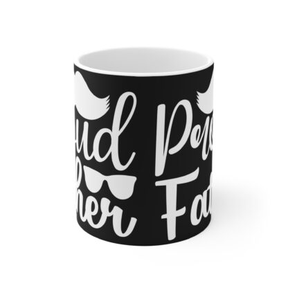 Proud Father Mug - 11oz Coffee Cup, Great Gift for Dads, Father's Day, Birthdays, Family Celebrations, Personalize for Him - Image 2