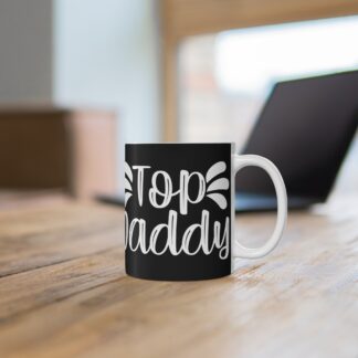 Funny Top Daddy Mug - Perfect Gift for Father’s Day, Birthday, New Dad, Coffee Lover, or Home Office Decor