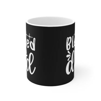 Blessed Dad Mug - 11oz Coffee Cup for Father's Day, Gifts for Dads, Inspirational Drinkware, Family Gifts, Men's Gifts - Image 2