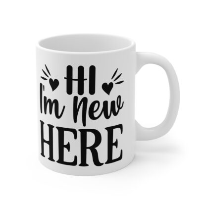 New Here Mug - Perfect for New Beginnings, Welcome Gifts, Cute Coffee Cup, Fun Design for Home or Office, Ideal for Birthdays - Image 4