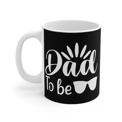 Dad To Be Mug, 11oz Coffee Cup for Expecting Dads, Gift for Baby Shower, Pregnancy Announcement, Coffee Lovers, Father's Day 2023 - Image 3