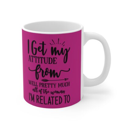 Funny Attitude Mug, Gift for Women, Sister Mug, Attitude Coffee Cup, Birthday Gift, Family Humor Mug - Image 4