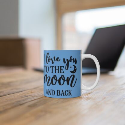 I Love You to the Moon and Back Mug, Romantic Gift, Coffee Cup, Cute Saying, Love Gift for Her