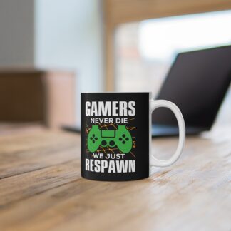 Gamer Mug - Gamers Never Die, We Just Respawn - Perfect Gift for Gaming Lovers, Birthday Gift, Coffee Mug, Gamer Accessories, Fun Cup