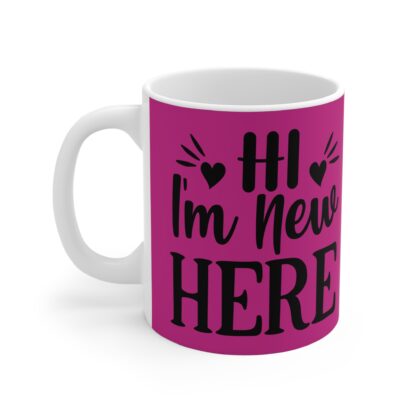 HI I'm New Here Mug - Perfect for New Beginnings, Welcome Gifts, Cute Coffee Cup, Fun Design for Home or Office, Ideal for Birthdays - Image 3