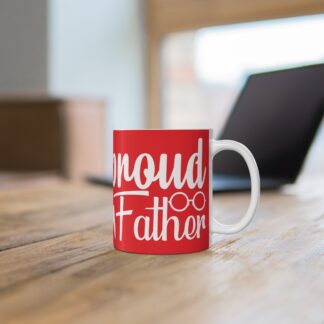 Proud Father Coffee Mug, Gift for Dad, Ceramic Cup for Father's Day, Unique Dad Gift, Father's Appreciation