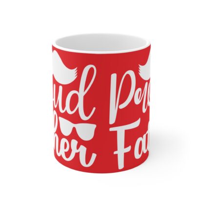 Proud Father Mug - 11oz Coffee Cup, Great Gift for Dads, Father's Day, Birthdays, Family Celebrations, Personalize for Him - Image 2