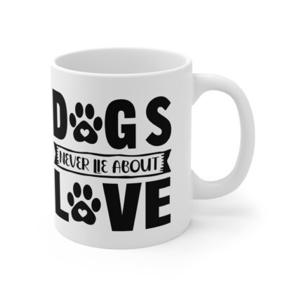 Dog Lovers' Mug - 'Dogs Never Lie About Love', Gifts for Pet Owners, Dog Quotes, Coffee Mug, Animal Lover Gifts - Image 4