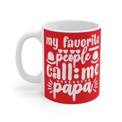 My Favorite People Call Me Papa Mug | 11oz Coffee Cup | Unique Gift for Dads, Father's Day, Birthdays, Family Gatherings - Image 3