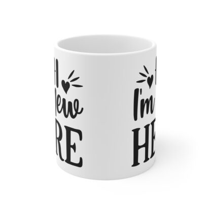 New Here Mug - Perfect for New Beginnings, Welcome Gifts, Cute Coffee Cup, Fun Design for Home or Office, Ideal for Birthdays - Image 2