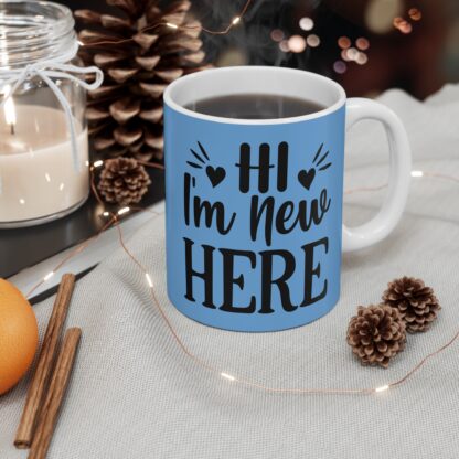 HI I'm New Here Mug - Perfect for New Beginnings, Welcome Gifts, Cute Coffee Cup, Fun Design for Home or Office, Ideal for Birthdays - Image 5
