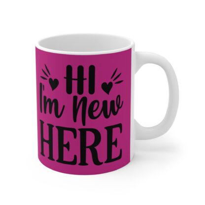 HI I'm New Here Mug - Perfect for New Beginnings, Welcome Gifts, Cute Coffee Cup, Fun Design for Home or Office, Ideal for Birthdays - Image 4