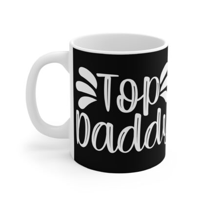 Funny Top Daddy Mug - Perfect Gift for Father’s Day, Birthday, New Dad, Coffee Lover, or Home Office Decor - Image 3