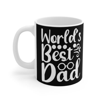 World's Best Dad Mug - 11oz Father's Day Gift, Coffee Cup, Dad Appreciation, Personalized Gift, Fun Drinkware - Image 3