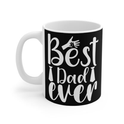 Best Dad Ever Mug: Perfect Gift for Father's Day, Birthdays, Family Gatherings! Ideal for Coffee Lovers, Tea Drinkers, Gift for Him - Image 3