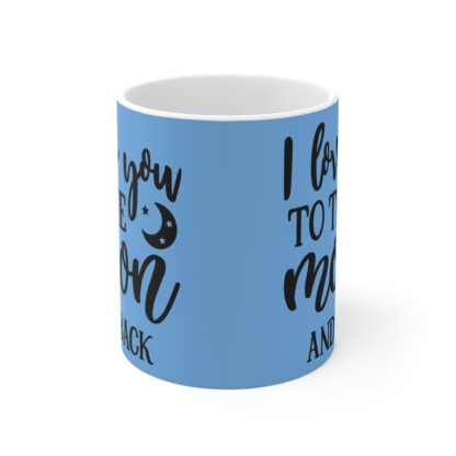 I Love You to the Moon and Back Mug, Romantic Gift, Coffee Cup, Cute Saying, Love Gift for Her - Image 2